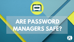 Are Password Managers Really Safe?