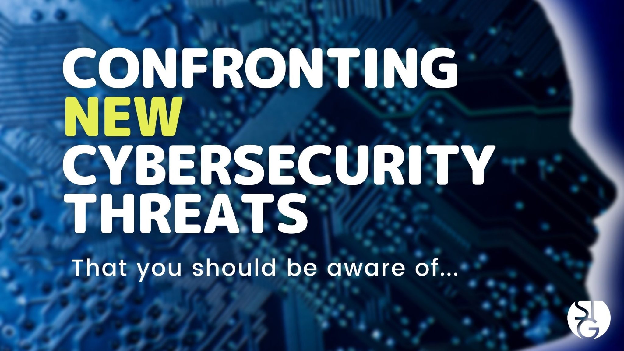 Confronting New Cybersecurity Threats