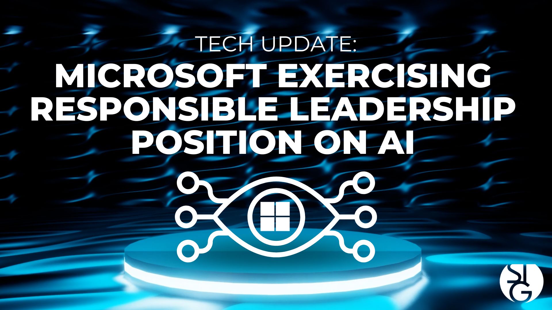 Microsoft Exercising Responsible Leadership with AI