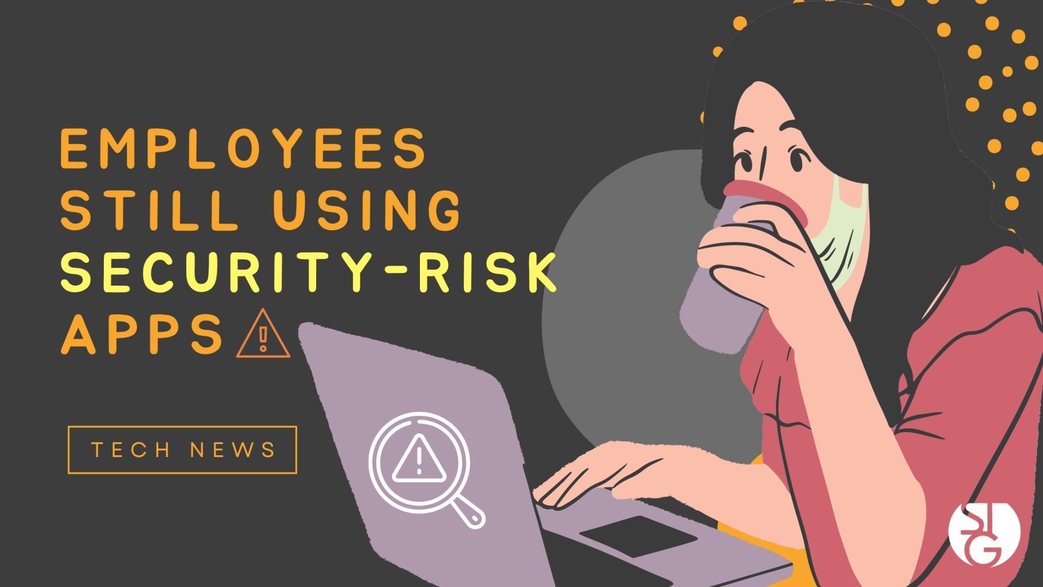 Employees Still Using Security-Risk Apps