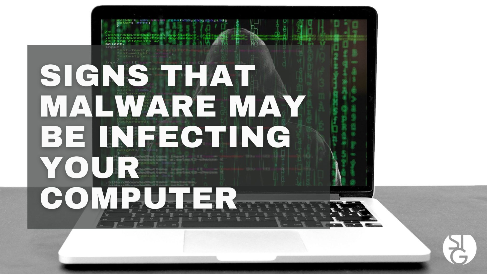 Signs that Malware May be Infecting Your Computer