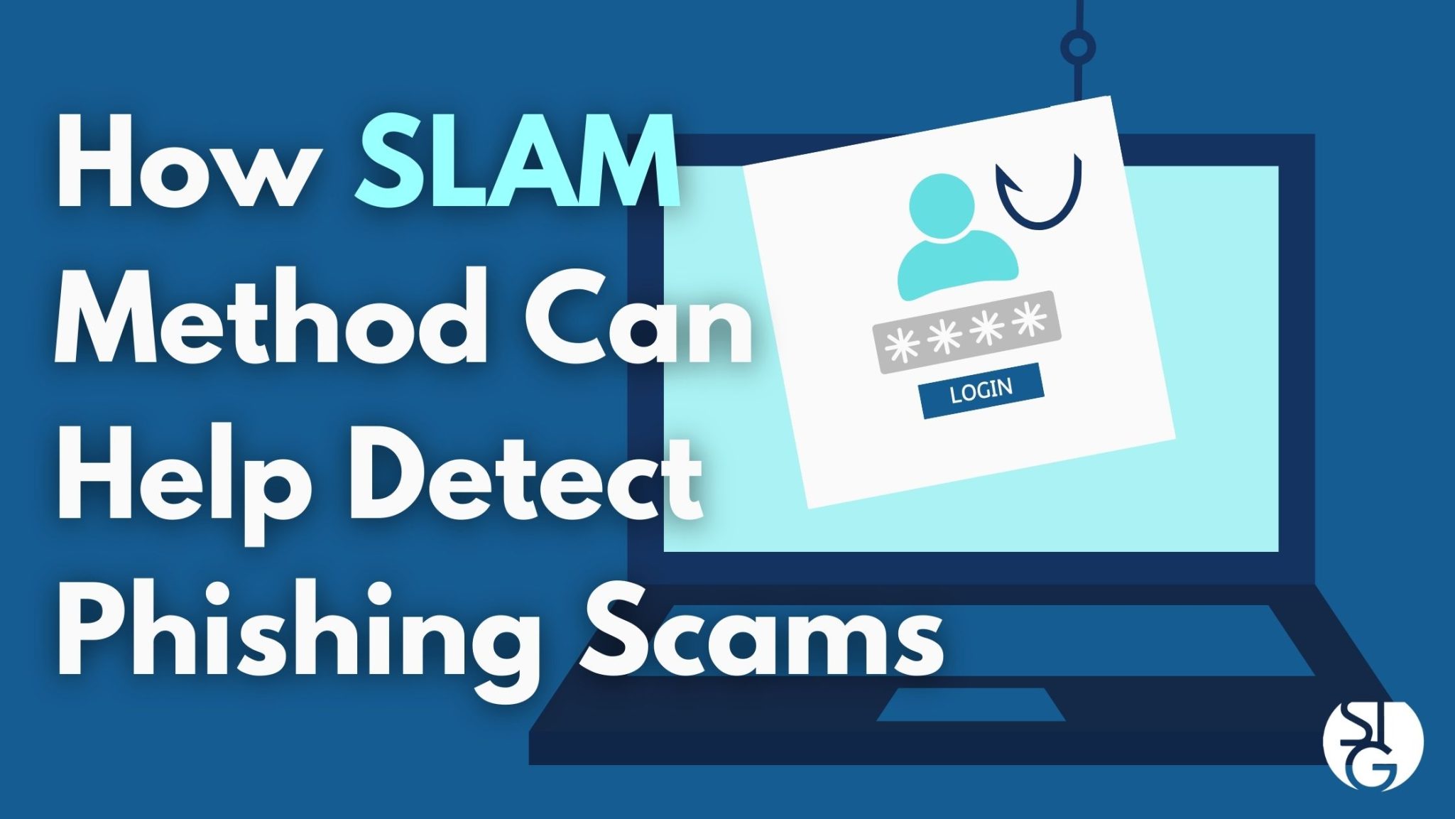 How the SLAM Approach Can Help Detect Phishing