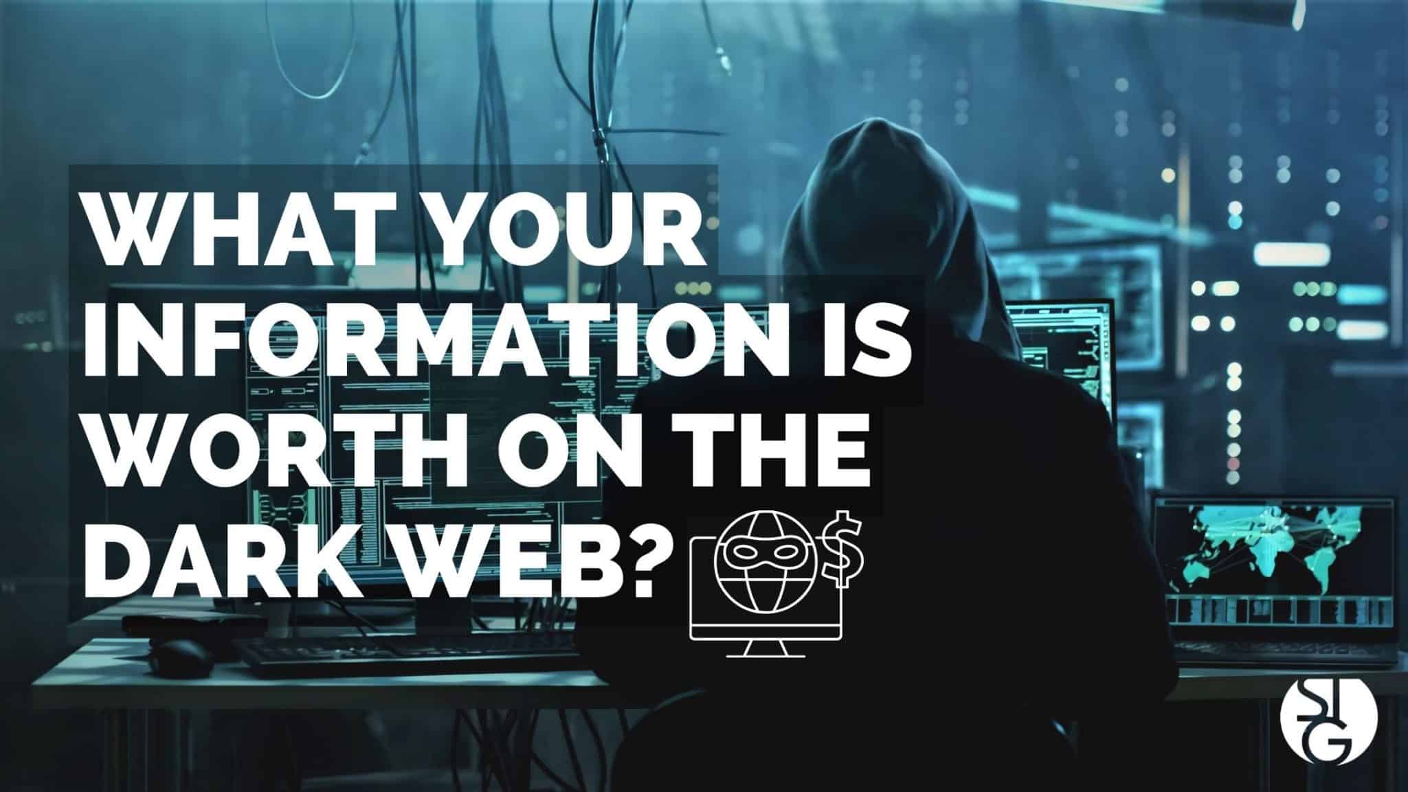 What is Your Information Worth on the Dark Web?