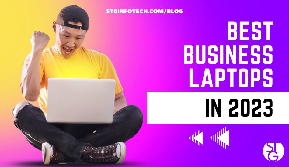 Best Laptops for Small Businesses in 2023