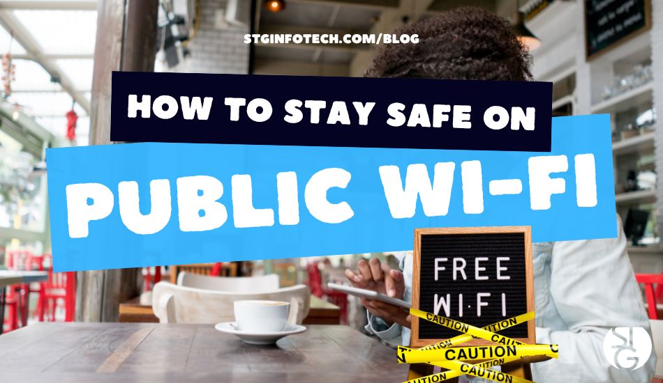 How to Stay Safe When Using Public Wi-Fi