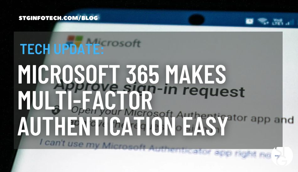 Microsoft 365 is Making Multi-Factor Authentication Even Easier