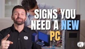 Signs You Need a New PC - IT Service Expert Explains