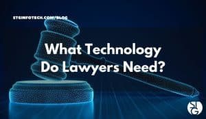 What Kind of Technology is Needed or Used for Lawyers?