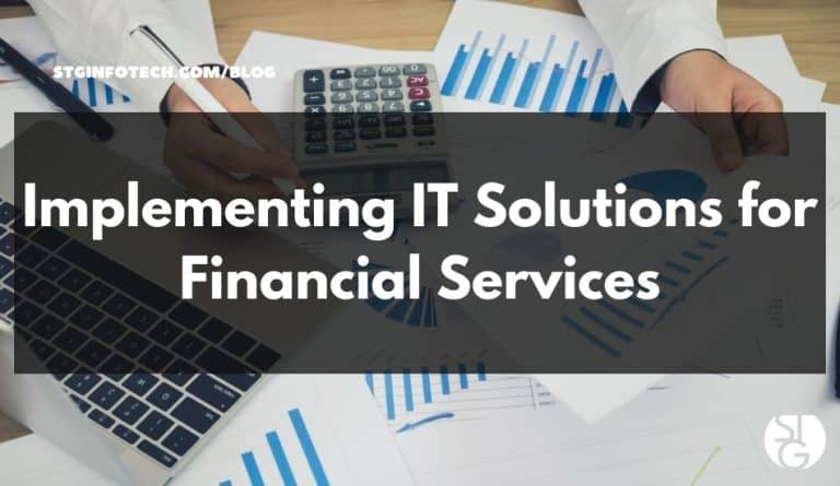 Implementing IT Solutions for Financial Services