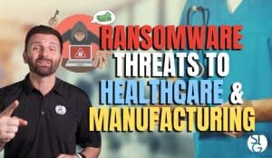 Rising Ransomware Threatens Healthcare and Manufacturing