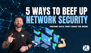 Beef Up Network Security and Prevent Data Theft